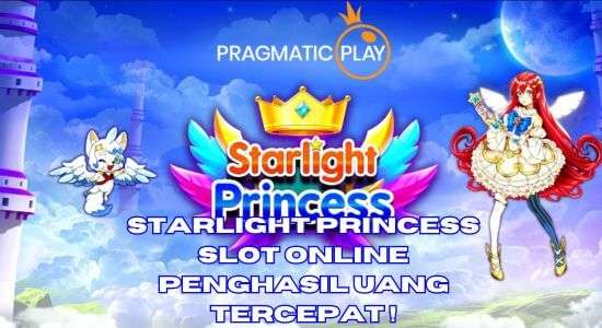 starlight princess slot online Penghasil Uang Tercepat!