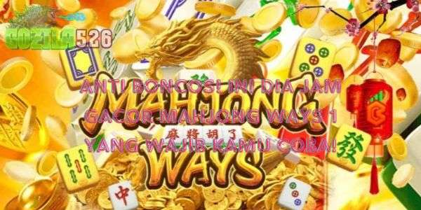 Anti Boncos! Ini Dia Jam Gacor Mahjong Ways 1 yang Wajib Kamu Coba!